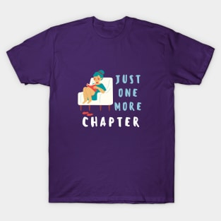 Just One More Chapter T-Shirt